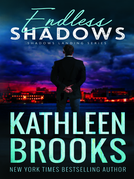 Title details for Endless Shadows by Kathleen Brooks - Available